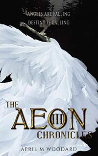 The Aeon Chronicles: (Book 3) A Supernatural Psychological Thriller Novel