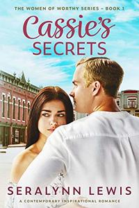 Cassie's Secrets: A second chance romance (Women of Worthy Book 1) - Published on Sep, 2020