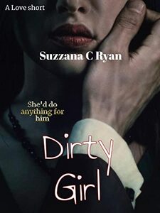 Dirty Girl (A Love Short Book 5)