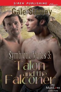 Symbiotic Mates 3: Talon and the Falconer (Siren Publishing Classic ManLove)