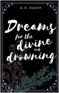 Dreams for the Divine and Drowning