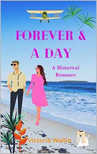 Forever and a Day: A historical romance