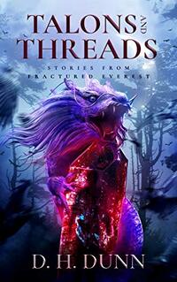 Talons and Threads: Stories from Fractured Everest