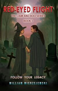 Red-Eyed Flight (Liam and Boo Series Book 3)