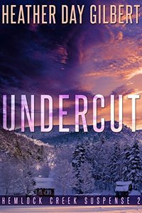 Undercut (Hemlock Creek Suspense Book 2)