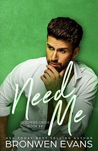 Need Me (Coopers Creek Book 4)