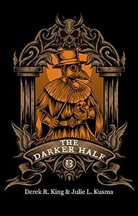 The Darker Half: Volume 13