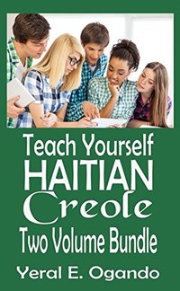 Teach Yourself Haitian Creole Two Volume Bundle