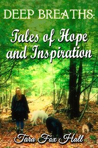 Deep Breaths: Tales of Hope and Inspiration