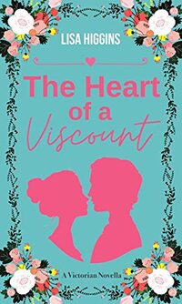 The Heart of a Viscount - Published on Jul, 2021