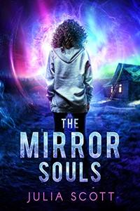 The Mirror Souls (The Mirror Souls Trilogy Book 1) - Published on Apr, 2019