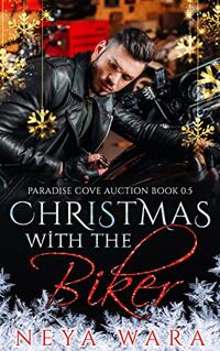 Christmas With The Biker (Paradise Cove Auction 0.5)