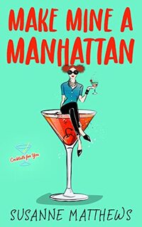 Make Mine a Manhattan (Cocktails For You)