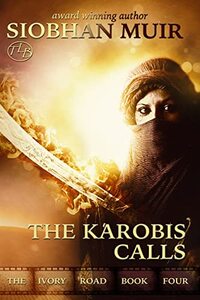 The Ivory Road: The Karobis Calls (The Ivory Road Serial Book 4) - Published on May, 2023