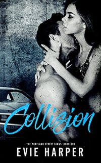 Collision (Portland Street Kings Book 1)