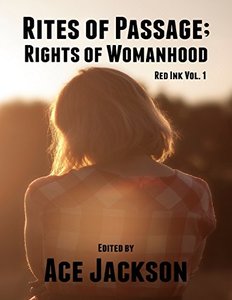 Red Ink Vol 1: Rites of Passage; Rights of Womanhood