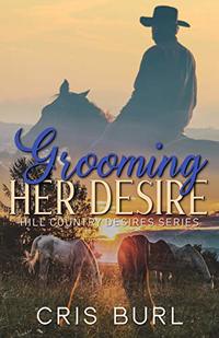 Grooming Her Desire: Hill Country Desires - Published on Jun, 2019