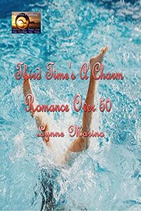 Third Time's A Charm: Romance Over 50