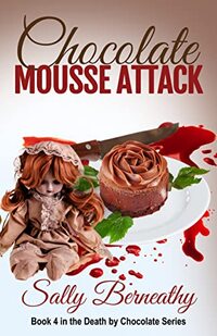 Chocolate Mousse Attack (Death by Chocolate Book 4) - Published on Oct, 2013