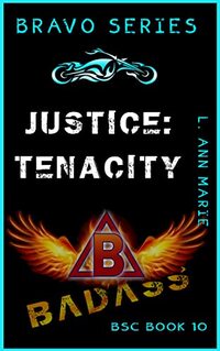 Justice: Tenacity: Action and freaky packed (Bravo Rising Series Book 4)