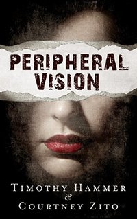 Peripheral Vision: A Supernatural Thriller