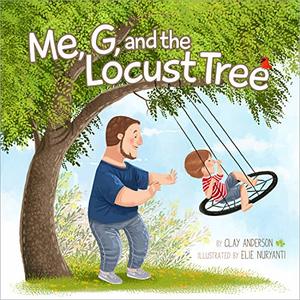 Me, G, and the Locust Tree (A Father & Son Story)