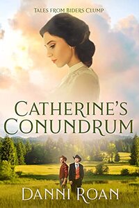 Catherine's Conundrum : Tales from Biders Clump