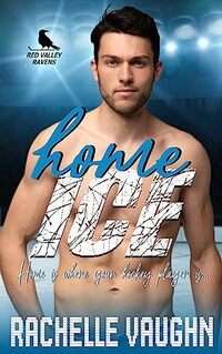 Home Ice (Razors Ice Book 1)