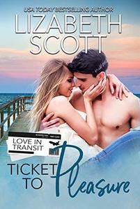 Ticket to Pleasure (Love in Transit Book 2)