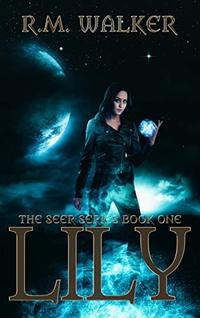 Lily: Book 1 of The Seer Series.