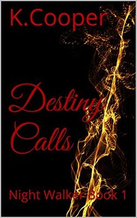 Destiny Calls (Night Walkers Book 1)