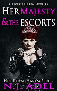 Her Majesty and the Escorts: Reverse Harem Erotic Historical Romance (Her Royal Harem Book 3)