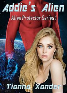 Addie's Alien (Alien Protector Book 1)