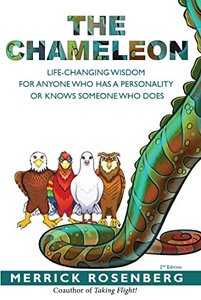 The Chameleon: Life-Changing Wisdom for Anyone Who Has a Personality or Knows Someone Who Does