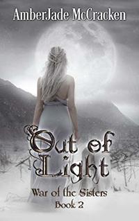 Out of Light (War of the Sisters Book 2) - Published on Oct, 2019