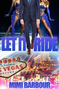 Let it Ride (Vegas Series Book 6)