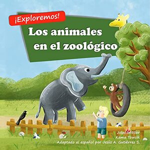 Los animales en el zoolÃ³gico (Spanish Edition)