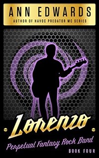 Lorenzo: Perpetual Fantasy Rock Band, Book 4 (Perpetual Fantasy, Rock Band)