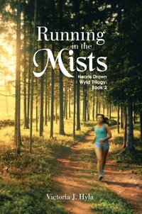 Running in the Mists: Book 2 of the Hearts Drawn Wyld Trilogy