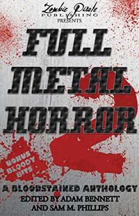 FULL METAL HORROR 2: A Bloodstained Anthology