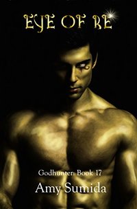 Eye of Re (Book 17 in The Godhunter Series)