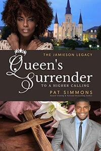 Queen's Surrender: To A Higher Calling (The Jamieson Legacy Book 11)