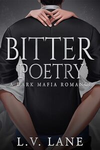Bitter Poetry: A Dark Mafia Romance