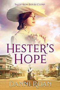 Hester's Hope (Tales from Biders Clump Book 13) - Published on Jun, 2020