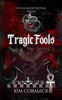 Tragic Fools (Children of Ankh Series Book 5)