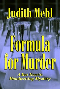 Formula for Murder: A Kat Everitt Handwriting Mystery (Kat Everitt Handwriting Mysteries Book 1)