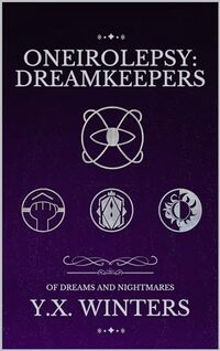 DREAMKEEPERS (ONEIROLEPSY Book 1) - Published on Dec, 2023