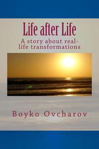 Life after Life: A Story about Real-life Transformations