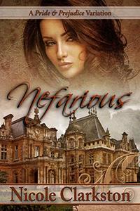 Nefarious: A Pride and Prejudice Variation