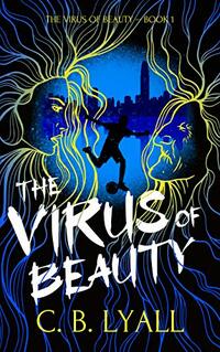 The Virus of Beauty - Book 1 - Published on Nov, 2020